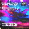 Heaven sent(feat. ayayron) (Explicit) - Gravenlaw&Ayayron