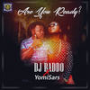 Are You Ready - DJ Baddo&Yomisars