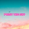 Paint The Sky (Explicit) - A.C.K