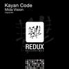 Mida Vision (Original Mix) - Kayan Code