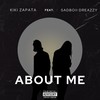 About Me (feat. Sadboii Dreazzy) (Explicit) - Kiki Zapata&Sadboii Dreazzy