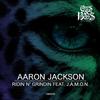 Ridin N' Grindin ft. J.A.M.O.N. (Prizma & Pelikann Remix) - Aaron Jackson&J.A.M.O.N.