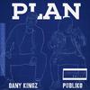 Plan (feat. Dany Kingz) - PUBLIKO&Dany Kingz