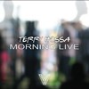 Morning Live (Original Mix) - Terry Hossa