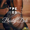 Body Deh - r1zon&Hype G Presha