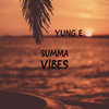 Summa Vibes - Yung E