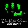 Dear White Savioress - Zero Gravity