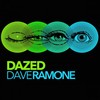 Dazed (Original Mix) - Dave Ramone