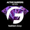 Never (Original Mix) - Active Surfers