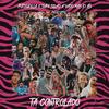 Tá Controlado - Putzgrilla&Supa Squad&Vado Más Ki Ás