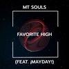 Favorite High(feat. ¡MAYDAY!) (Explicit) - MT Souls&¡MAYDAY!