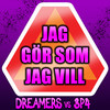 Jag gör som jag vill (Remix) - Dreamers&3P4