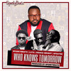 Who Knows Tomorrow - SpankyBeatz&Luta&Prince Bright&Apaatse