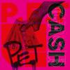 Cash - P.E.T