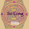 So Long (Explicit) - JohnDoe98