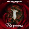 Haseena (feat. Swati Prasad) - Aman Darya Band&Vipin Lyricist&Sidhant Choudhury&Swati Prasad