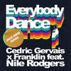 Everybody Dance (Jack Wins Remix) - Cedric Gervais&Franklin&Nile Rodgers&Jack Wins&Bernard Edwards