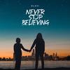 Never Stop Believing - Glasi