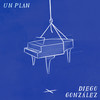 Un Plan - Diego Gonzalez
