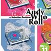Andy Who Roll (Pezzner Remix) - Sebastian Davidson
