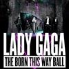Poker Face (Born This Way Ball Tour Studio Version) - Lady Gaga
