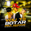 Vou Te Botar pra Mamar(feat. Mc Magrinho & MC Rafa 22) (Explicit) - DJ AZEVEDO ORIGINAL