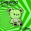 In The Zone - CheWoo