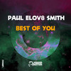 Best Of You - Paul elov8 Smith