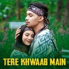 Tere Khwaab Main - Nitin Patkar
