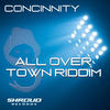 All Over Town Riddim (Original Mix) - concinnity