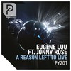 A Reason Left to Live (Original Mix) - Eugene Luu&Jonny Rose