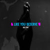 Like You Deserve - B2C