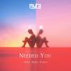 Needed You(feat. Sergi Yaro) - Myta&Sergi Yaro