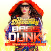 Bass Dunk (Dirtydisco Remix) - Charlotte Devaney&Fatman Scoop&Lady Leshurr