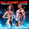 Call Me Mommy, Daddy(feat. Jozea Flores) (Explicit) - Trinity The Tuck&Jozea Flores