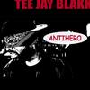 Antihero - Tee Jay Blakk