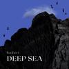 Deep Sea - hadari
