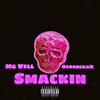 Smackin (feat. MG Vell) (Explicit) - OsosuckaK&MG Vell