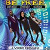 Be Free (J Vibe Remix) - Mojo Morgan&Stephen Marley&Gramps Morgan