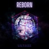 Reborn (Explicit) - Liltai2x&Z Da Mane