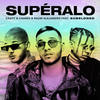 Supéralo (Explicit) - Lyanno&Rauw Alejandro&Cauty&Subelo Neo