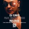 Release (Eako Club Vocal Mix) - DJ Eako&Maiya Sykes