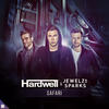 Safari - Hardwell&Jewelz & Sparks