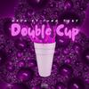 Double Cup(feat. Yung Tory) (Explicit) - Hxsh&Yung Tory