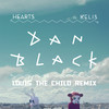 Hearts (Louis The Child Remix) - Dan Black&Kelis