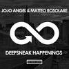 Deepsneak Happenings (Federico Ambrosi Remix) - Jojo Angel&Matteo Rosolare&Federico Ambrosi