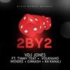 2 By 2 - VDJ Jones&Timmy Tdat&Volkhano&Wendee&Gwaash&K4 Kanali