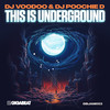 This Is Underground - Dj Poochie D&DJ Voodoo