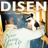 Never Gunna Give Up - Disen