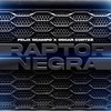 Raptor Negra - Felix Ocampo&Oscar Cortez